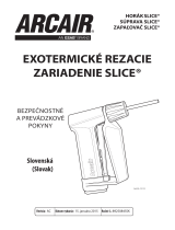 Arcair SLICE® Exothermic Cutting Equipment Používateľská príručka